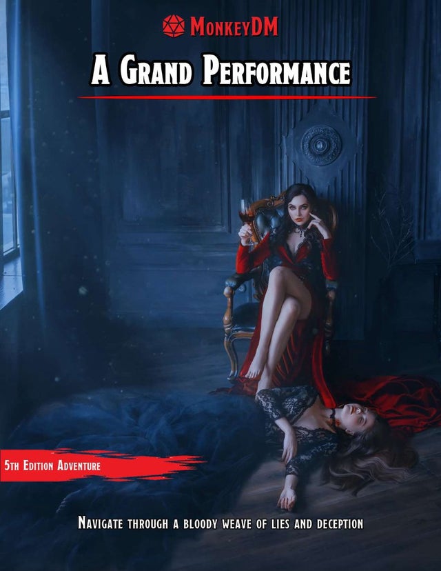 A Grand Performance ! Get ready for this Role-play heavy One-Shot for DnD 5e